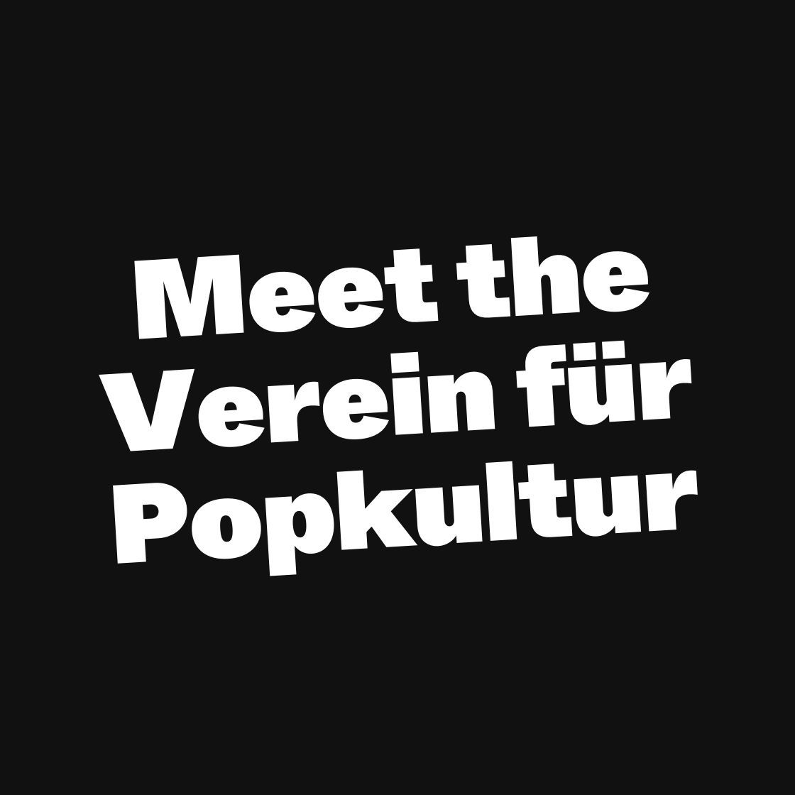 Meet the Verein für Popkultur