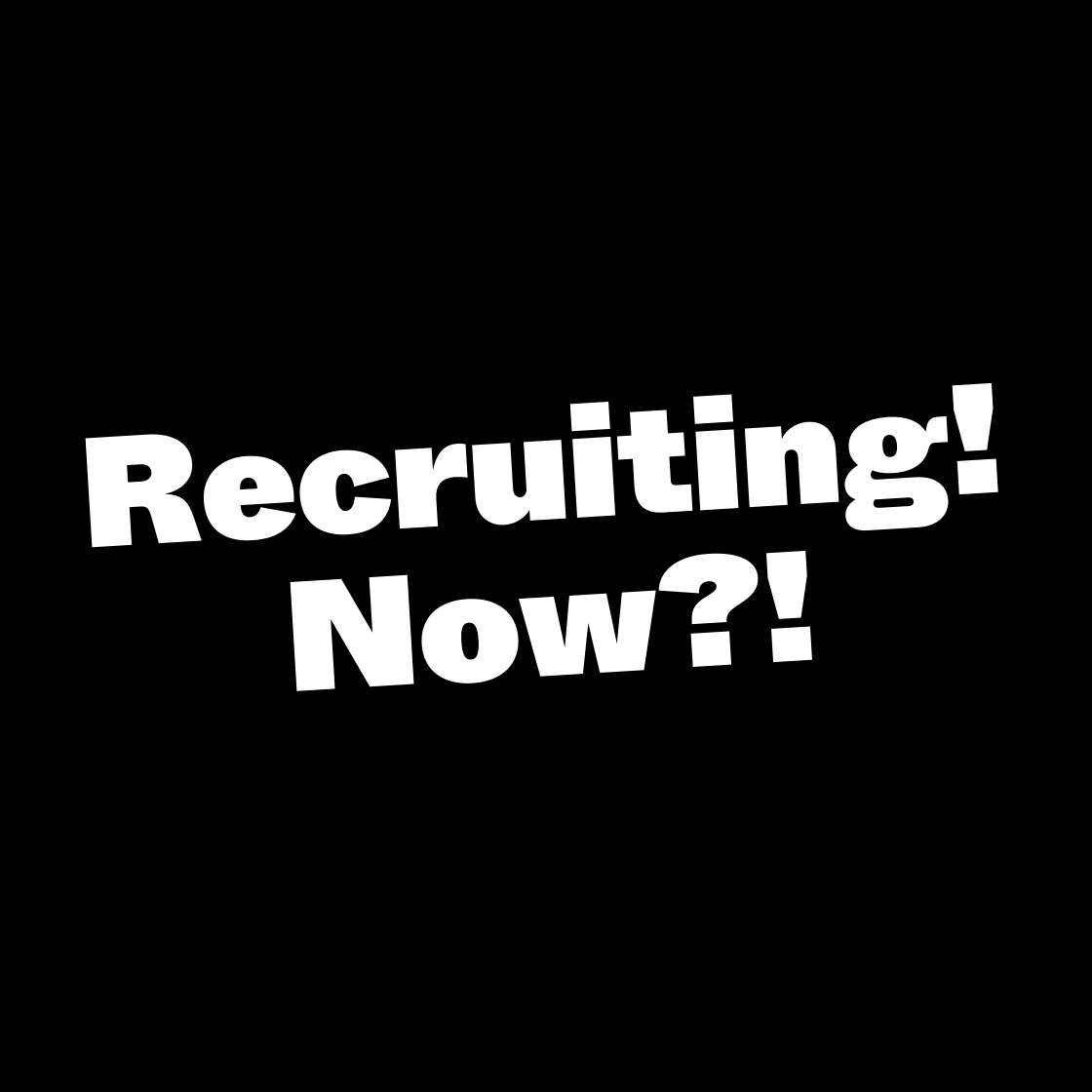Recruiting! Now?!