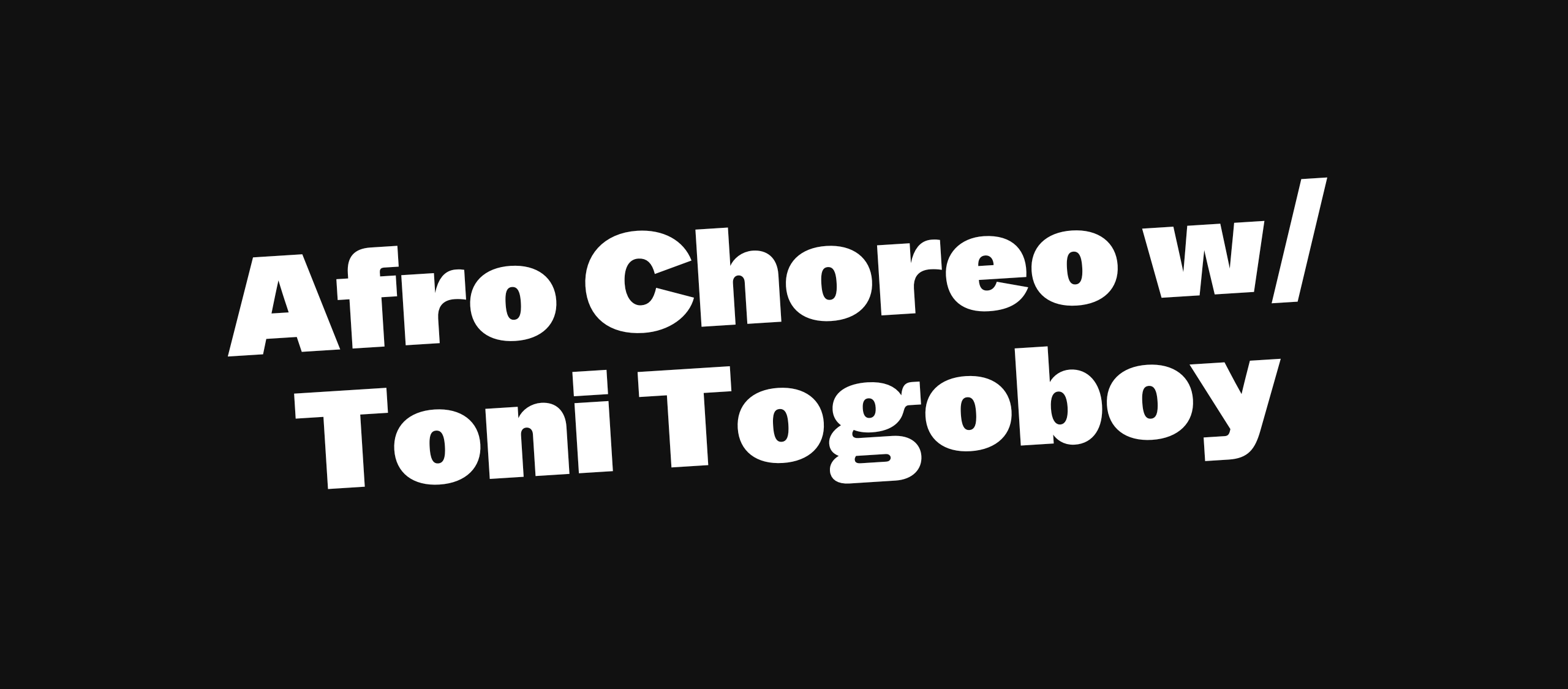 Afro Choreo w/ Toni Togoboy