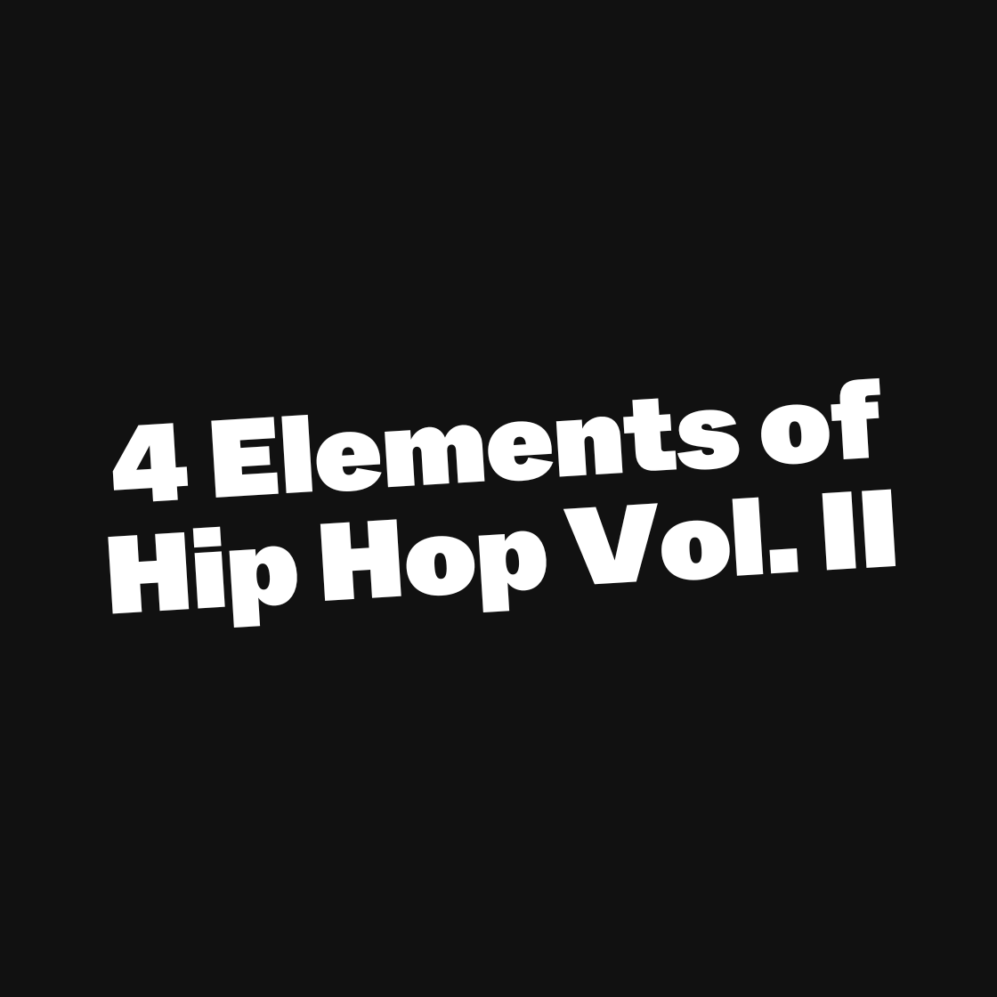 4 Elements of Hip Hop Vol. II