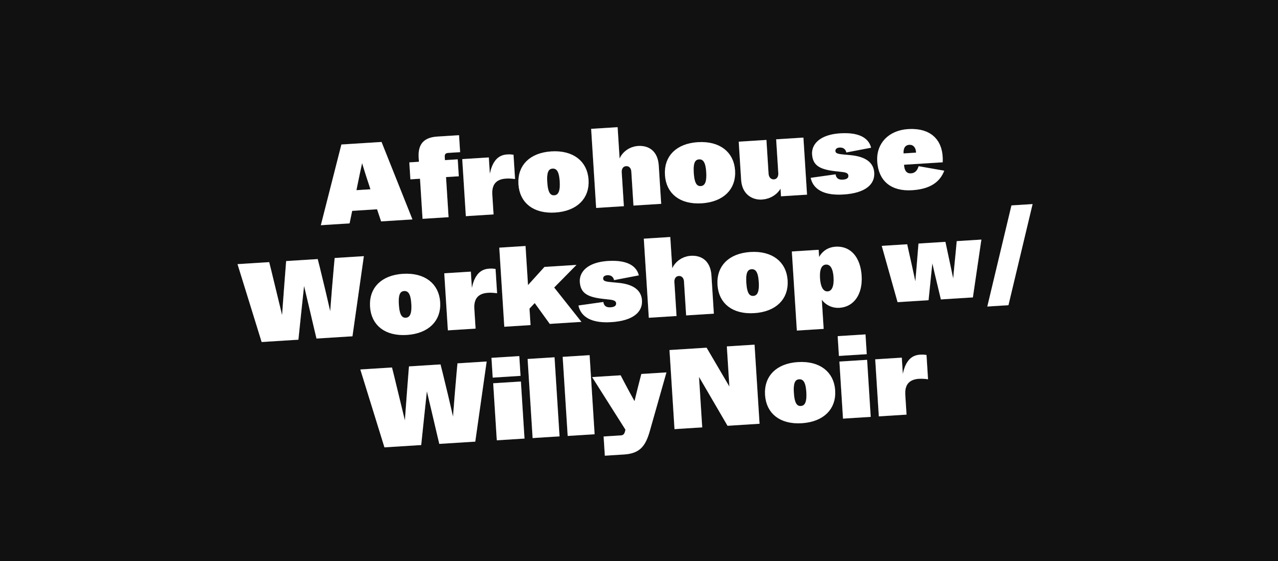 Afrohouse Workshop w/ WillyNoir