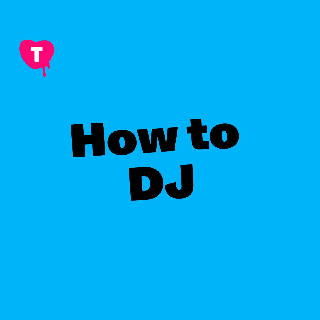 How to DJ