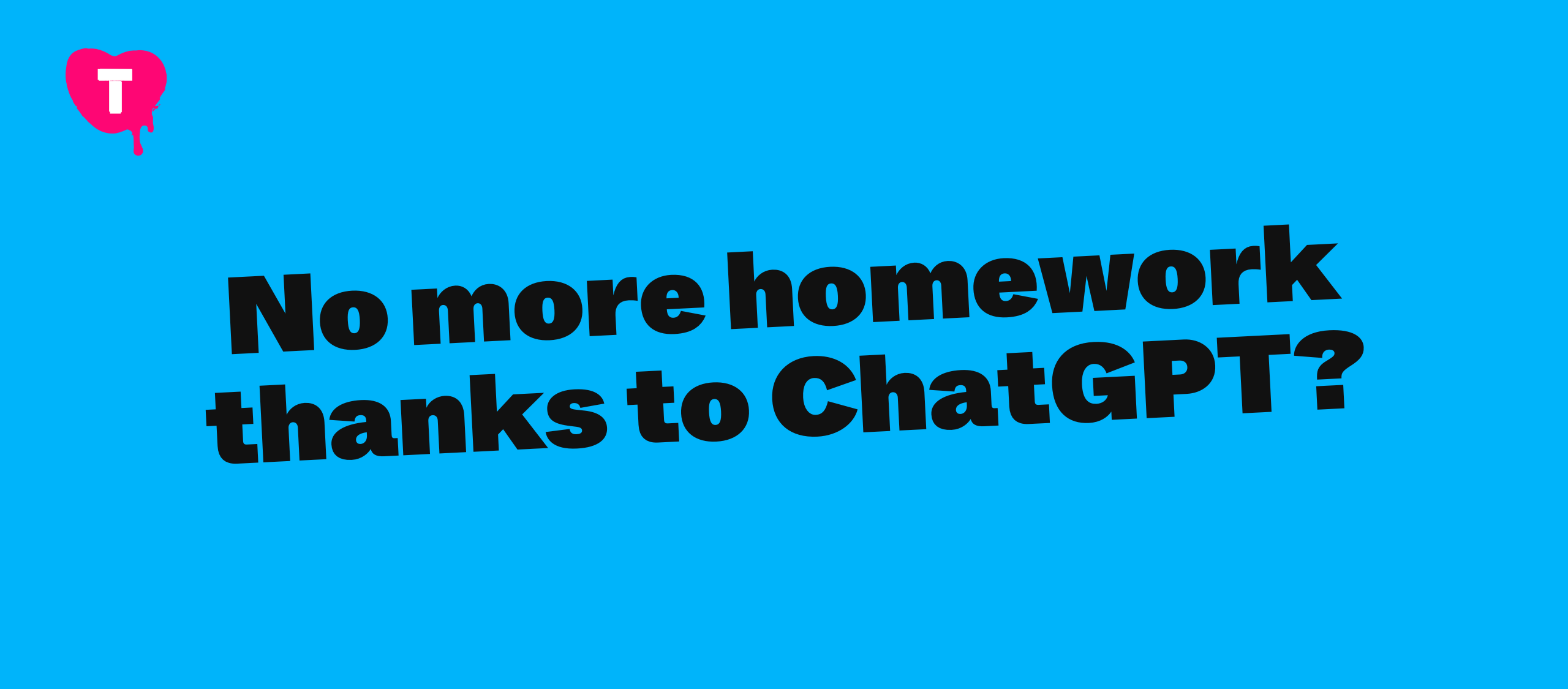 No more homework thanks to ChatGPT?