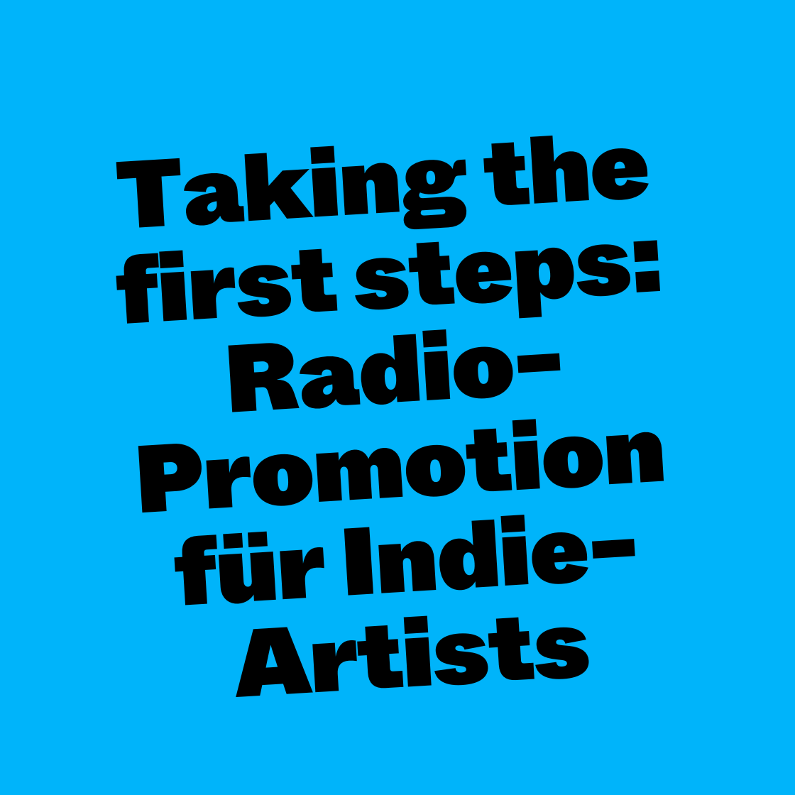 Taking the first steps: Radio-Promotion für Indie-Artists