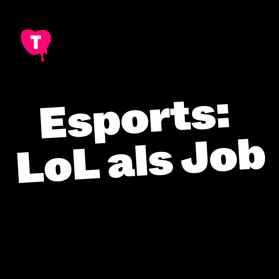 Esports: LoL als Job